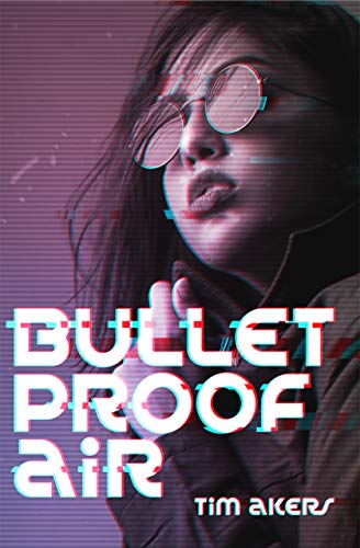 Bulletproof Air (Joan d'Arcology Book 1)