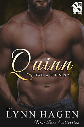 Quinn [Fate &amp; Felines 2] (Siren Publishing: The Lynn Hagen ManLove Collection)