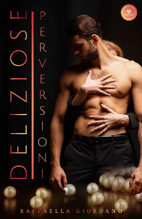 Deliziose perversioni: (Collana Darklove) (Italian Edition)