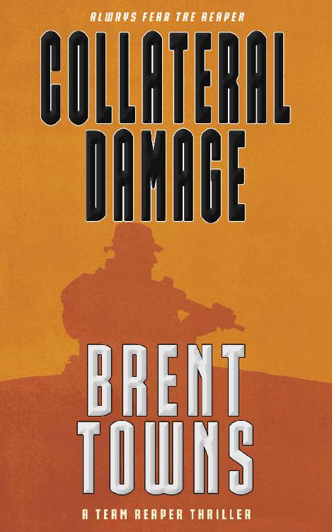 Collateral Damage: A Team Reaper Thriller