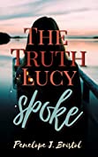 The Truth Lucy Spoke : A Novella (The Truth Turned Upside Down Book 2)