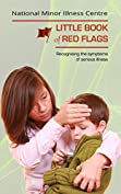 Little Book of Red Flags: Recognising the symptoms of serious illness [Clinician Edition]