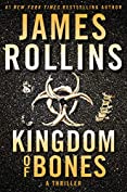 Kingdom of Bones: A Thriller (Sigma Force Novels Book 16)