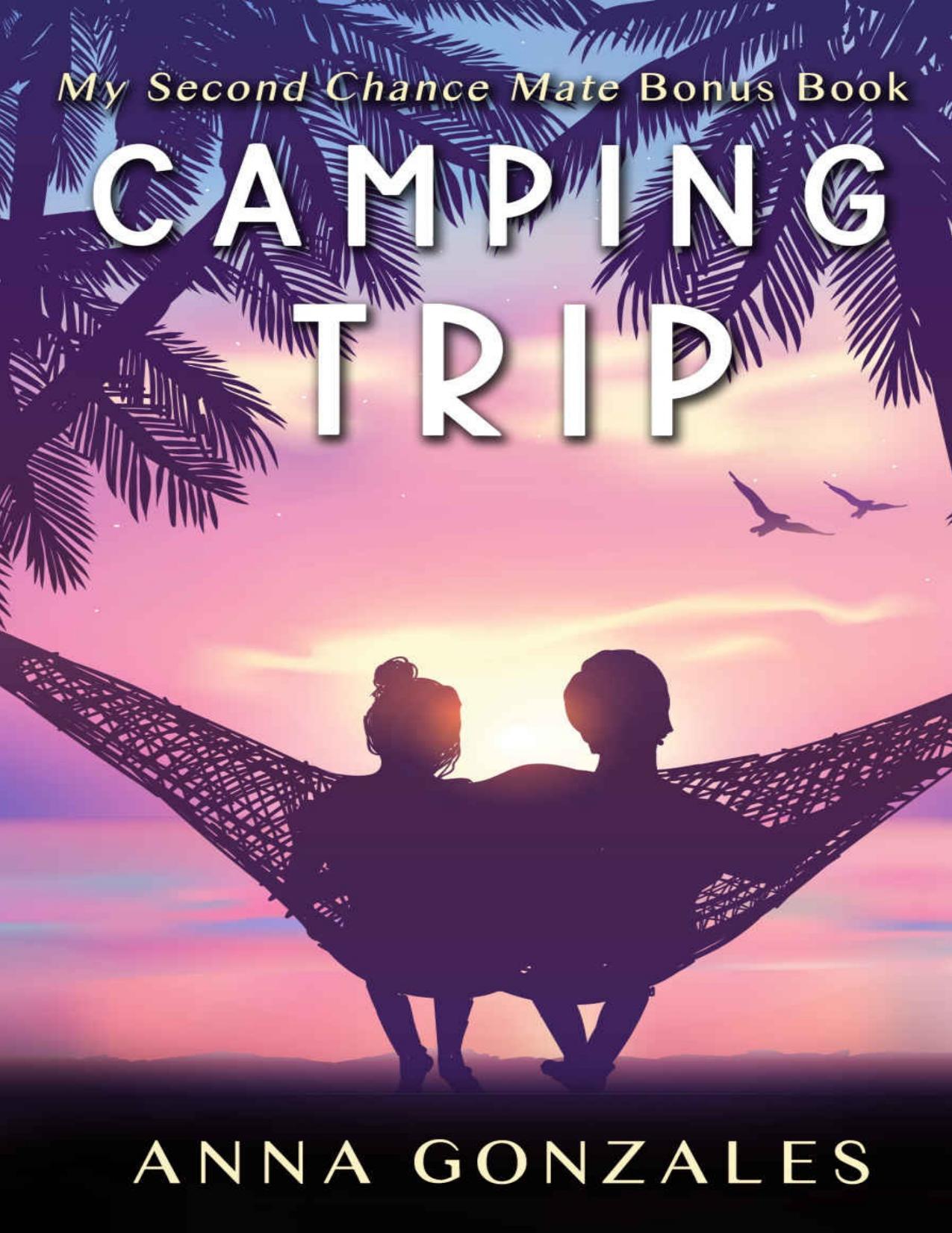 The Camping Trip: A My Second Chance Mate Bonus Chapter