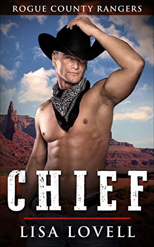 Chief: A Small Town Cowboy &amp; Curvy Woman Romance Series (Rogue County Rangers Book 5)