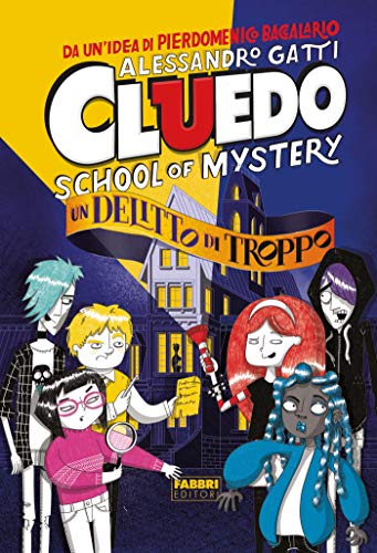 Cluedo. School of mystery. Un delitto di troppo (Italian Edition)