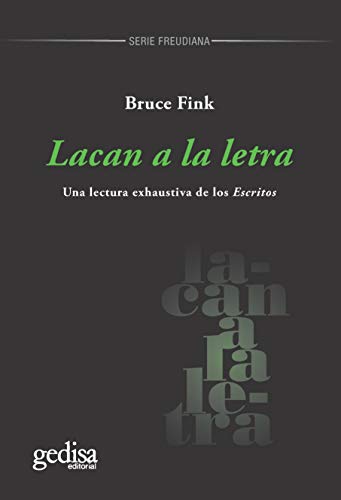Lacan a la letra: Una lectura exhaustiva de los &quot;Escritos&quot; (Spanish Edition)