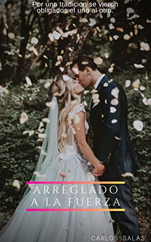 Arreglado a la fuerza (Spanish Edition)