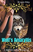 The Wolf's Amaryllis: A BWWM Shifter Romance (Paranormal Romance Book 3)