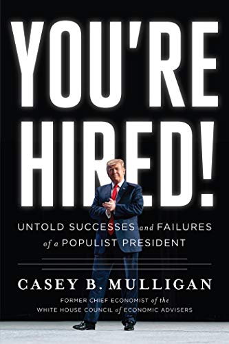 You're Hired!: Untold Successes and Failures of a Populist President