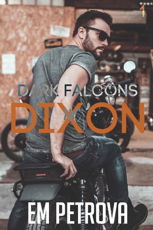 Dixon (Dark Falcons Book 1)