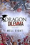 Dragon Dilemma (Supernatural Consultant Book 3)