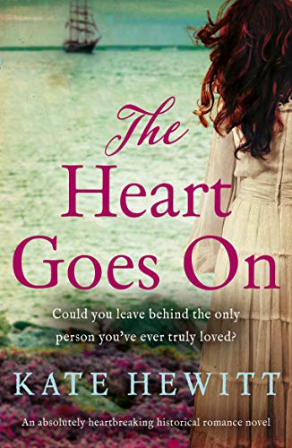 The Heart Goes On: An absolutely heartbreaking historical romance novel (Far Horizons Book 1)