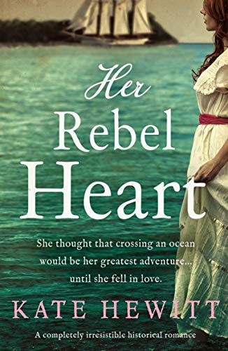 Her Rebel Heart: A completely irresistible historical romance (Far Horizons Book 2)