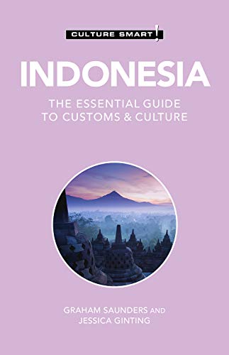 Indonesia - Culture Smart!: The Essential Guide to Customs &amp; Culture