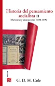 Historia del pensamiento socialista, II. Marxismo y anarquismo, 1850-1890 (Colecci&oacute;n Popular) (Spanish Edition)