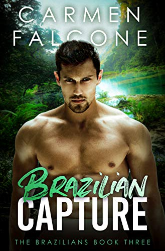 Brazilian Capture (The Brazilians Book 3)