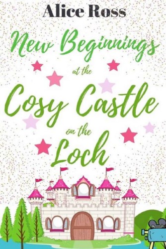 New Beginnings at the Cosy Castle on the Loch