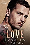 To Love: A Fake Relationship Romance (Such a Bad Idea Book 1)