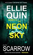 Ellie Quin Beneath The Neon Sky (ELLIE QUIN (an Epic Space Opera) Book 3)