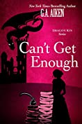 Can't Get Enough: A Humorous &amp; Action-Packed Fantasy Romance Story (Dragon Kin)