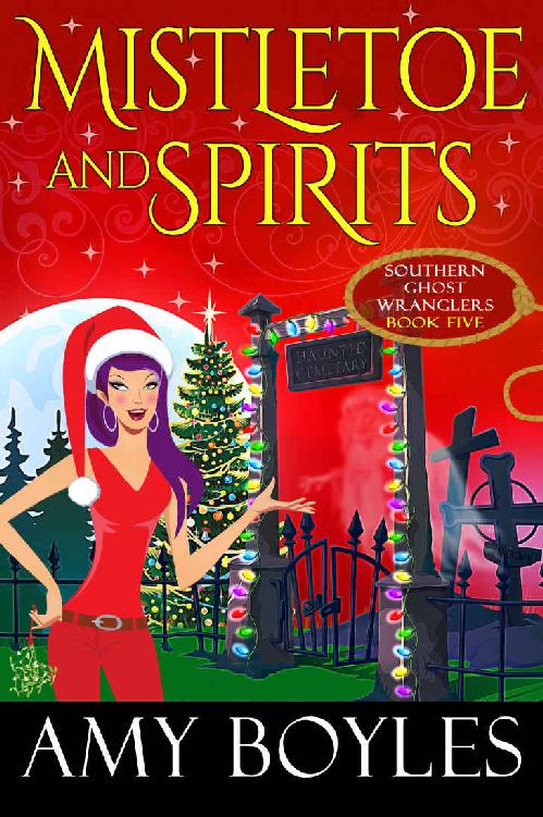 Mistletoe and Spirits (Southern Ghost Wranglers Book 5)