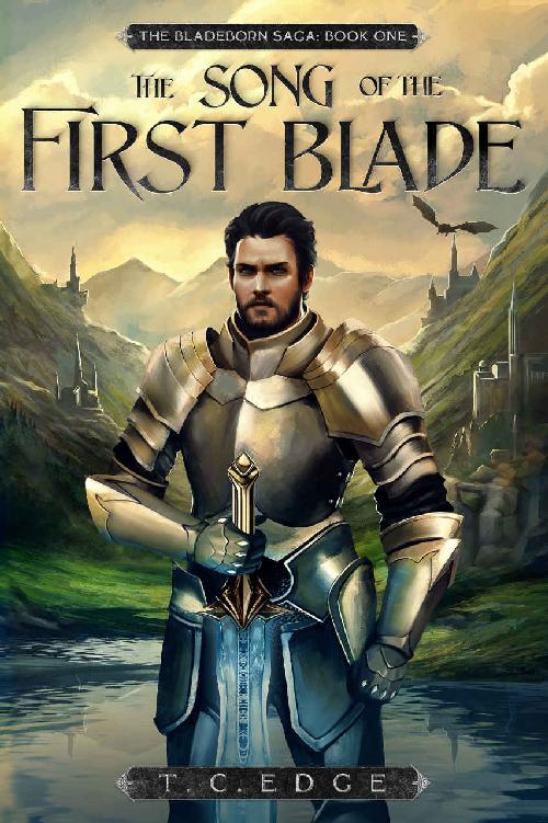 The Song of the First Blade: The Bladeborn Saga, Book One