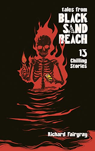 Black Sand Beach 1.5: Tales from Black Sand Beach: 13 Chilling Stories