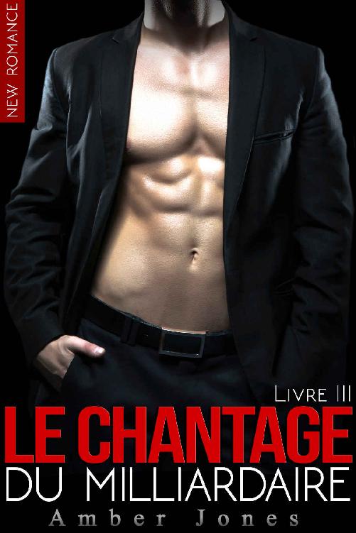 Le chantage du milliardaire - Tome 3