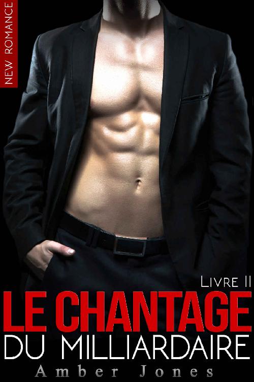 Le chantage du milliardaire - Tome 2