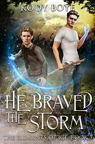 He Braved the Storm (The Elements of Ice Book 3)