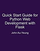 Quick Start Guide for Python Web Development with Flask