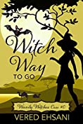 Witch Way To Go: A Cozy Mystery