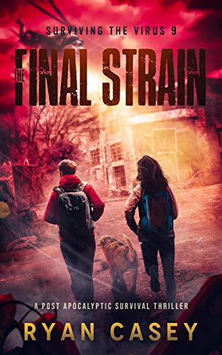 The Final Strain: A Post Apocalyptic Survival Thriller (Surviving the Virus Book 9)