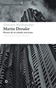 Martin Dressler: Historia de un so&ntilde;ador americano (Libros del Asteroide n&ordm; 86) (Spanish Edition)