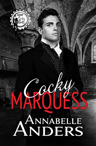 Cocky Marquess (Regency Cocky Gents Book 6)