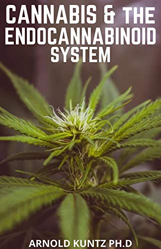 CANNABIS AND THE ENDOCANNABINOID SYSTEM: HEALING WITH CANNABIS: HOW CANNABIS HELP RELIEVE PTSD, PAIN AND MORE