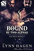 Bound by Two Alphas [Sacred Bond 1] (Siren Publishing: The Lynn Hagen ManLove Collection)