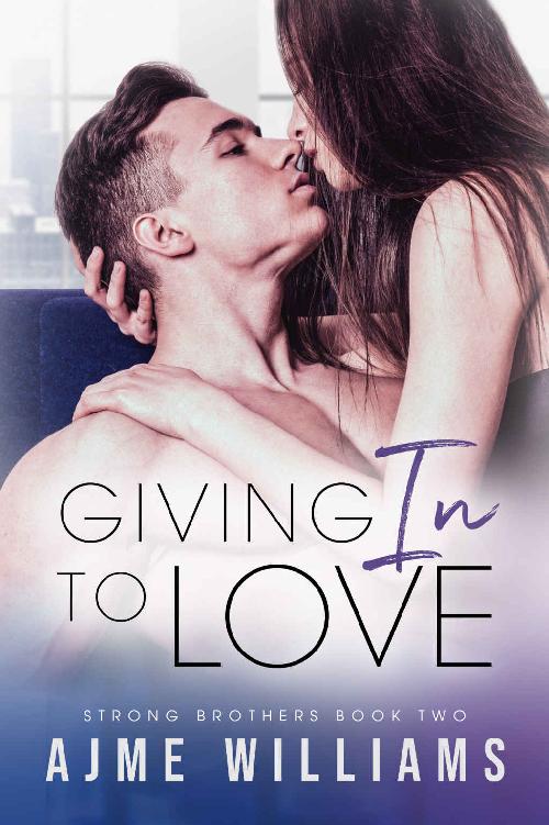 Giving In To Love (Strong Brothers Book 2)