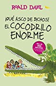 &iexcl;Qu&eacute; asco de bichos! | El cocodrilo enorme (Colecci&oacute;n Alfaguara Cl&aacute;sicos) (Spanish Edition)