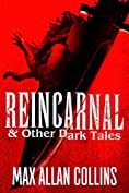 Reincarnal &amp; Other Dark Tales