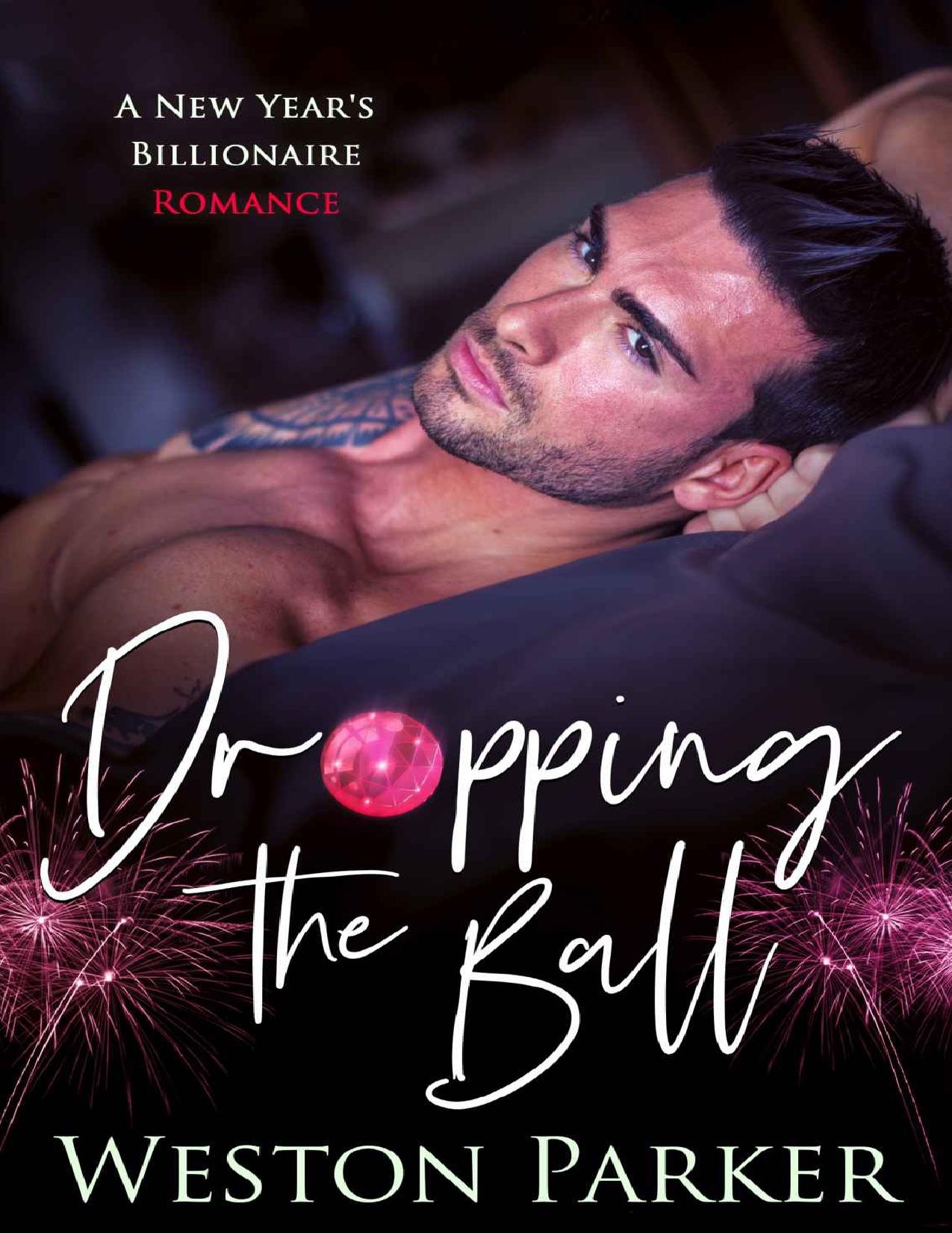 Dropping The Ball: A New Year&rsquo;s Billionaire Romance