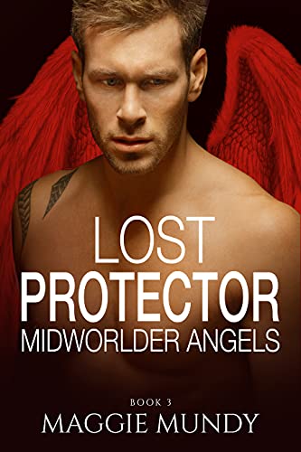 Lost Protector: Alien Angels and Killer Demons (The Midworlder Trilogy Book 3)