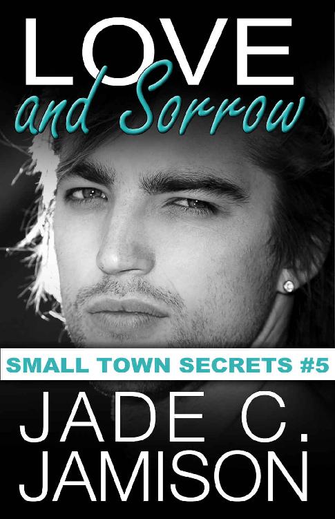 Love and Sorrow (Small Town Secrets Book 5)