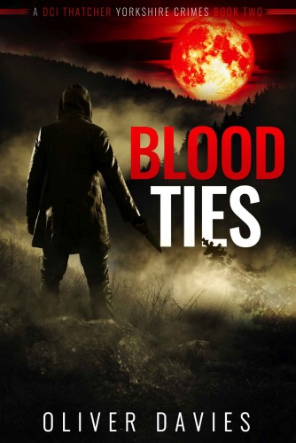 Blood Ties (A DCI Thatcher Yorkshire Crimes Book 2)