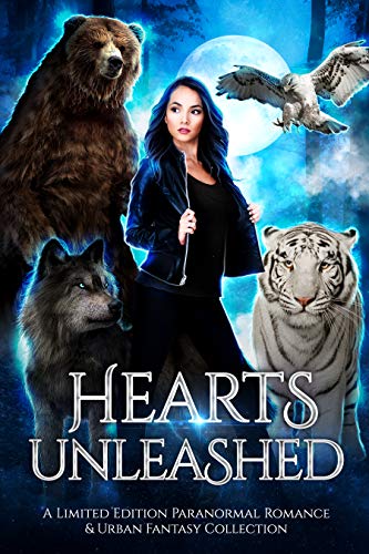 Hearts Unleashed: A Limited Edition Paranormal Romance and Urban Fantasy Collection