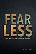 Fear Less: An antidote to self doubt