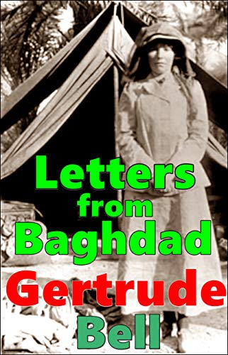 Letters from Baghdad, Gertrude Bell