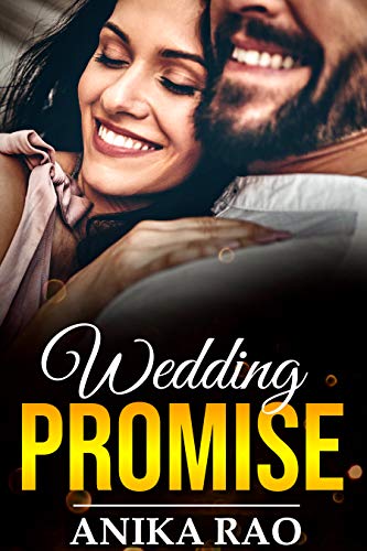 Wedding Promise: A Best Friend&rsquo;s Brother Romance