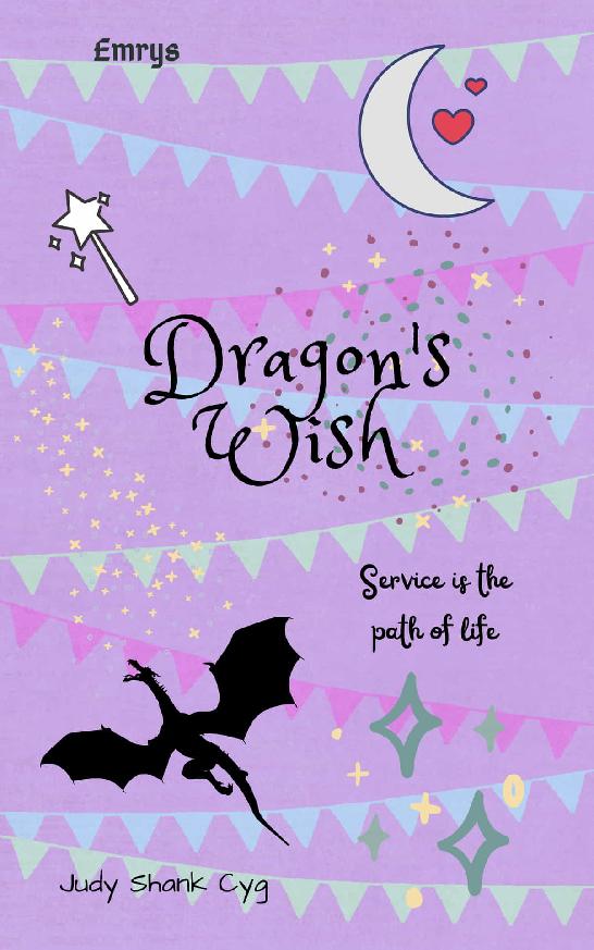 Dragon's Wish: Service is the path of life (Emrys Book 1)